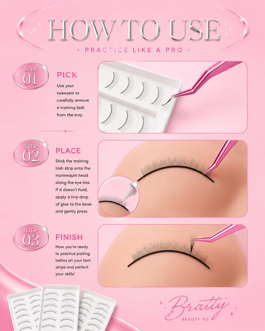 A pink instructional graphic titled 'HOW TO USE' showing three steps for applying false eyelashes: pick, place, and finish. It includes photos of training lashes, false lashes, tweezers, and the Bratty Beauty Co logo at the bottom. 30 Pairs Of Practice Lash Strips for Mannequin Head | 3 Packs Bratty Beauty XO